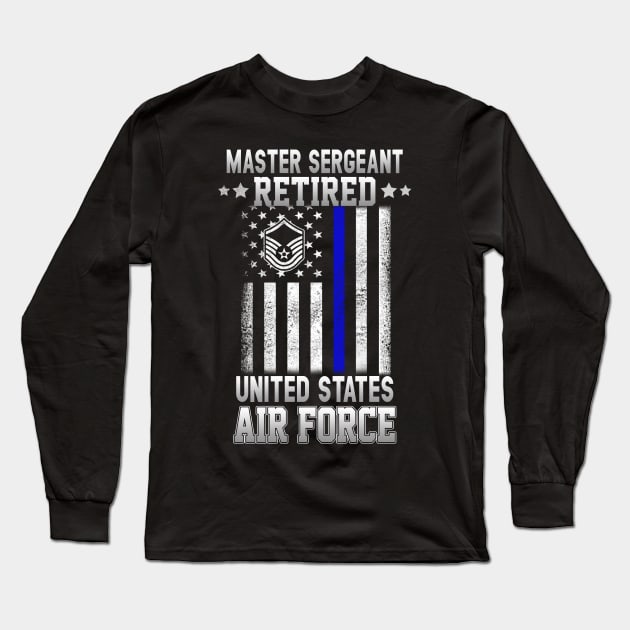 Master Sergeant Retired Air Force Military Retirement Long Sleeve T-Shirt by Otis Patrick